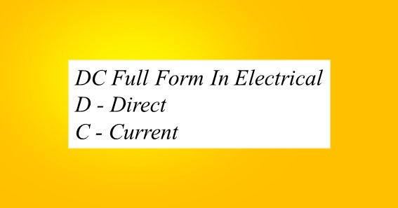 DC Full Form In Electrical 