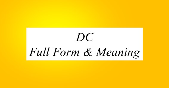 DC Full Form & Meaning