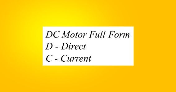 DC Motor Full Form