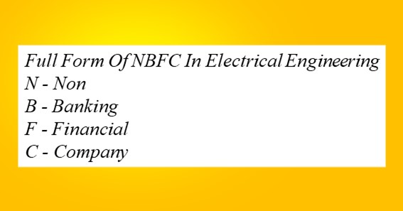 Full Form Of NBFC In Electrical Engineering