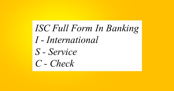 ISC Full Form In Banking
