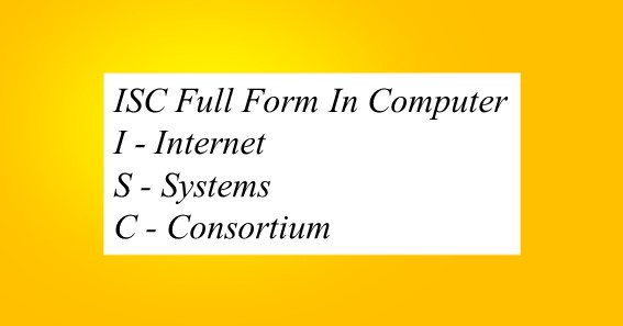 ISC Full Form In Computer