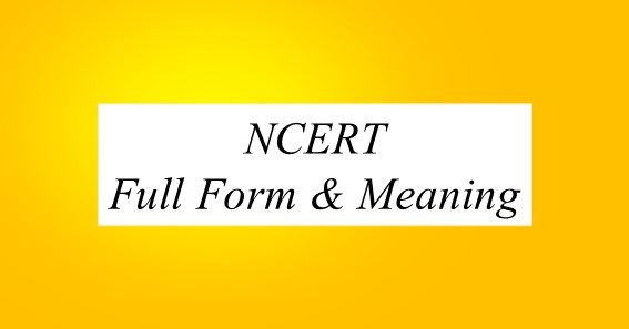 NCERT Full Form And Meaning