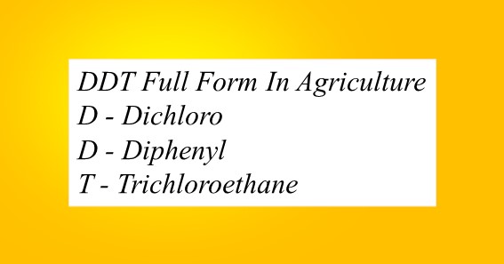 DDT Full Form In Agriculture