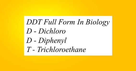 DDT Full Form In Biology