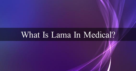 what is lama in medical