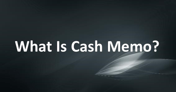 What Is Cash Memo